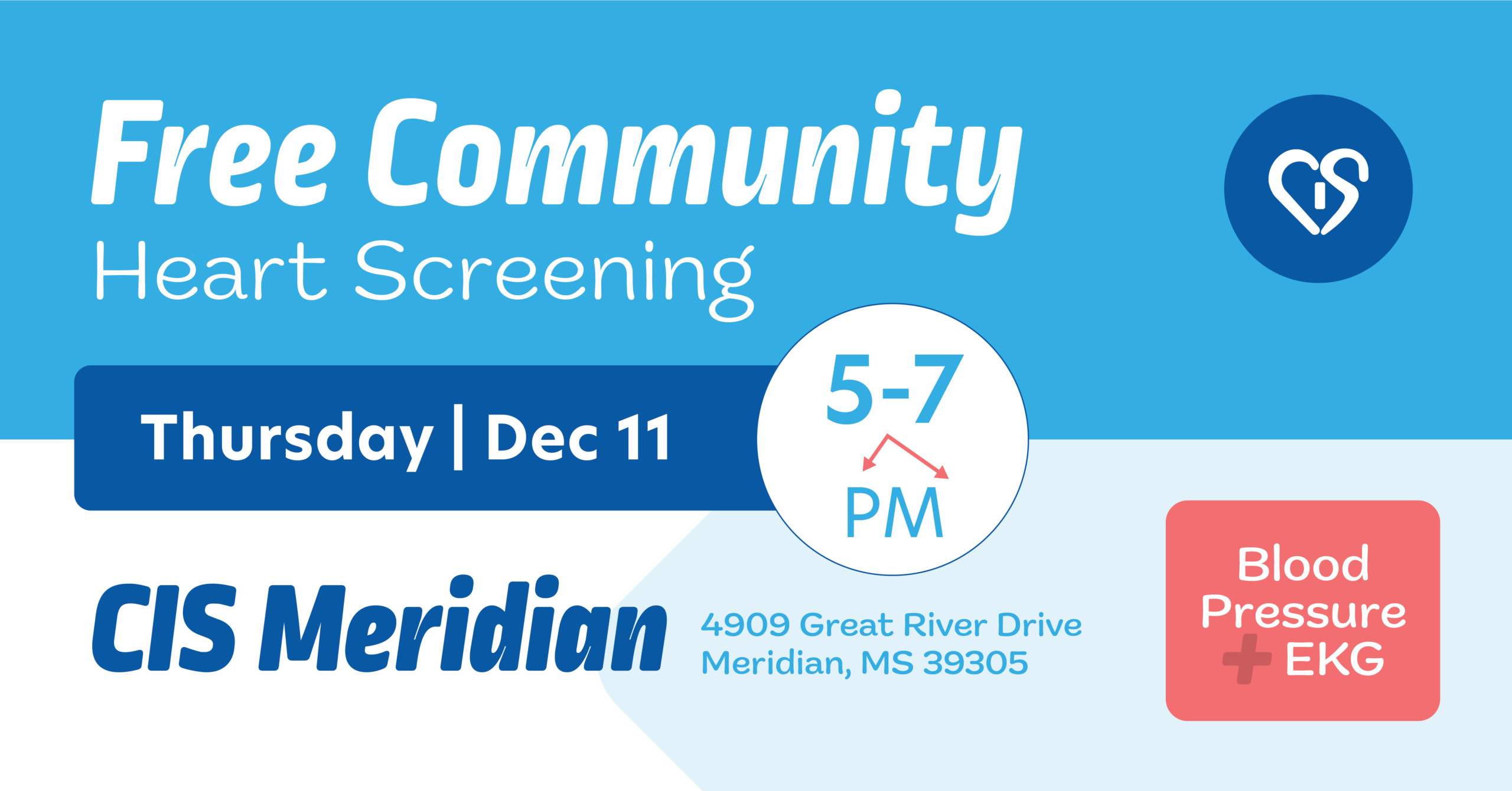 A flyer for a free community heart screening on Thursday, Dec 11, 5-7 PM at CIS Meridian, Meridian, MS; blood pressure and EKG tests included.