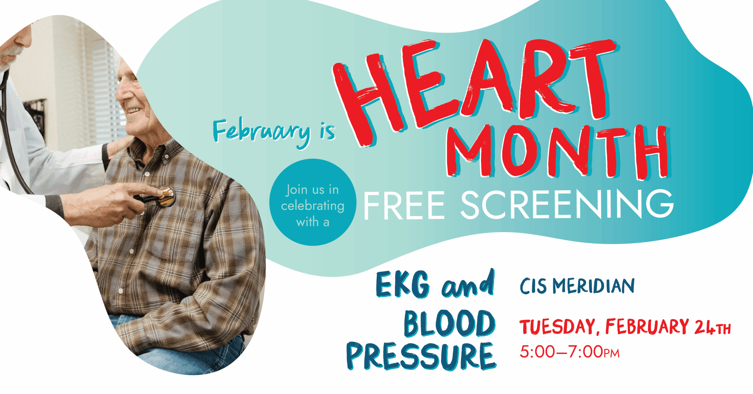 A doctor uses a stethoscope on a smiling man; text promotes free heart screening, EKG, and blood pressure check in February.