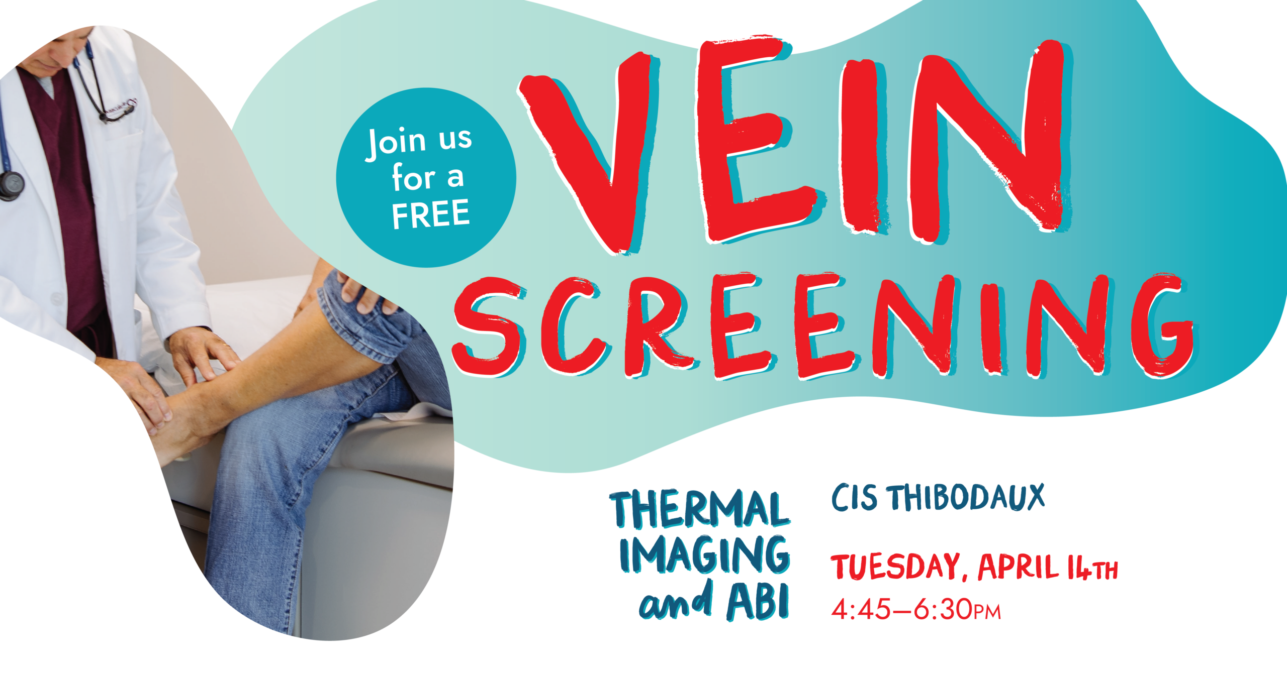 A doctor examines a patient's leg. Text advertises a free vein screening with thermal imaging and ABI on April 14th, 4:45–6:30 PM.